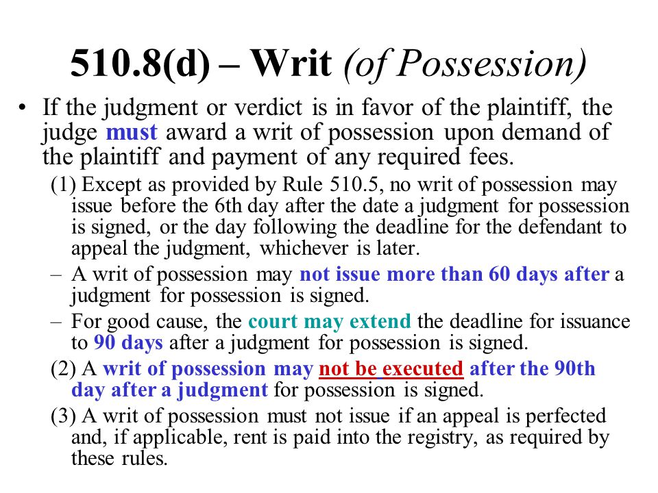 510.8(d) – Writ (of Possession)