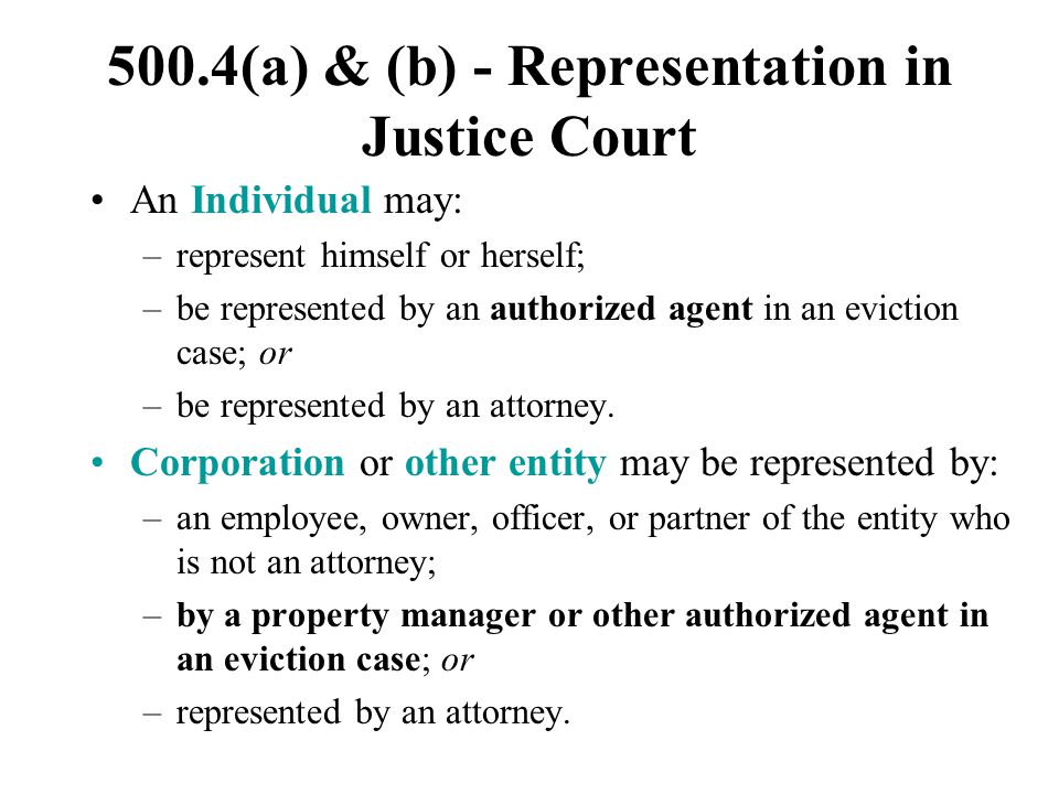 500.4(a) & (b) - Representation in Justice Court