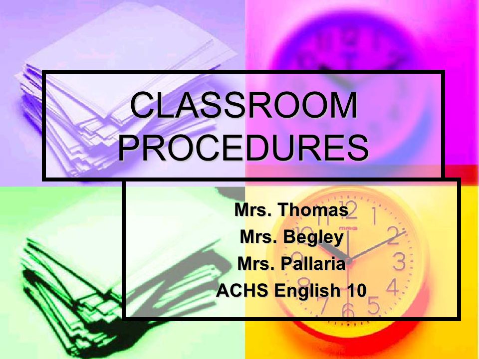 Mrs. Thomas Mrs. Begley Mrs. Pallaria ACHS English 10