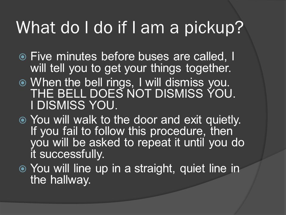 What do I do if I am a pickup