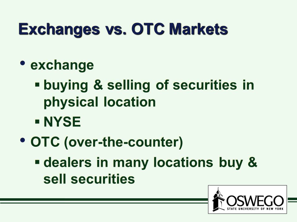 Exchanges vs. OTC Markets