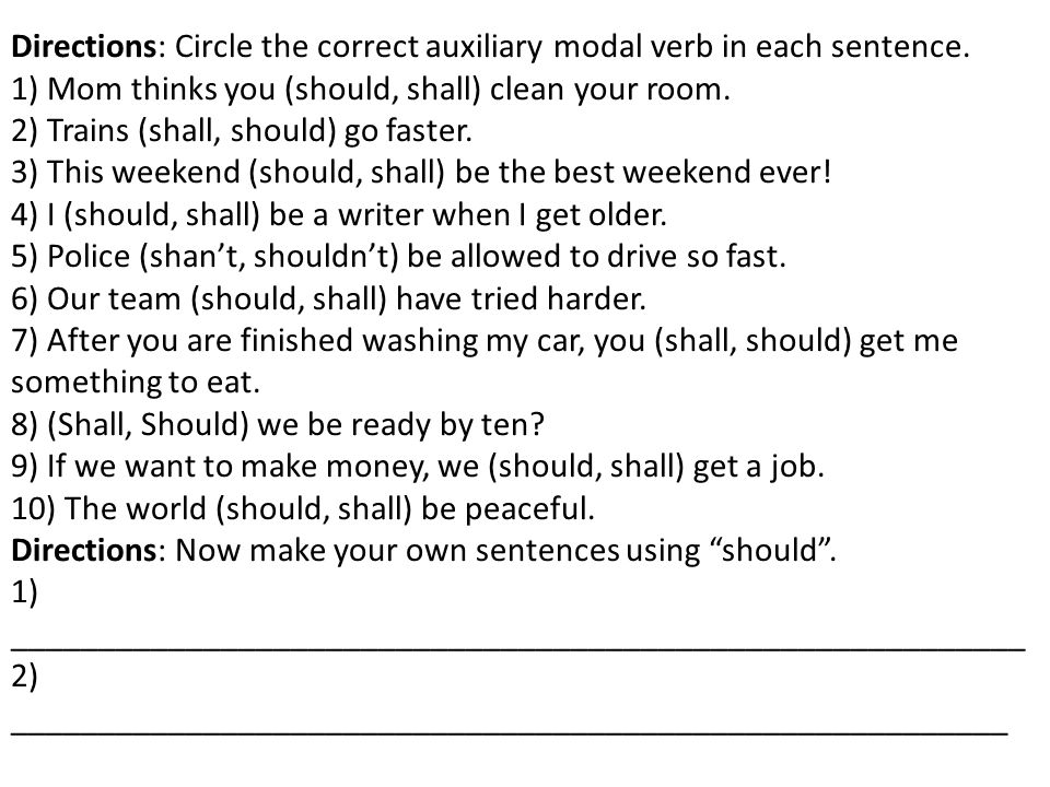 Directions: Circle the correct auxiliary modal verb in each sentence.