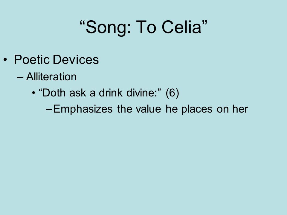 Song: To Celia Poetic Devices Alliteration