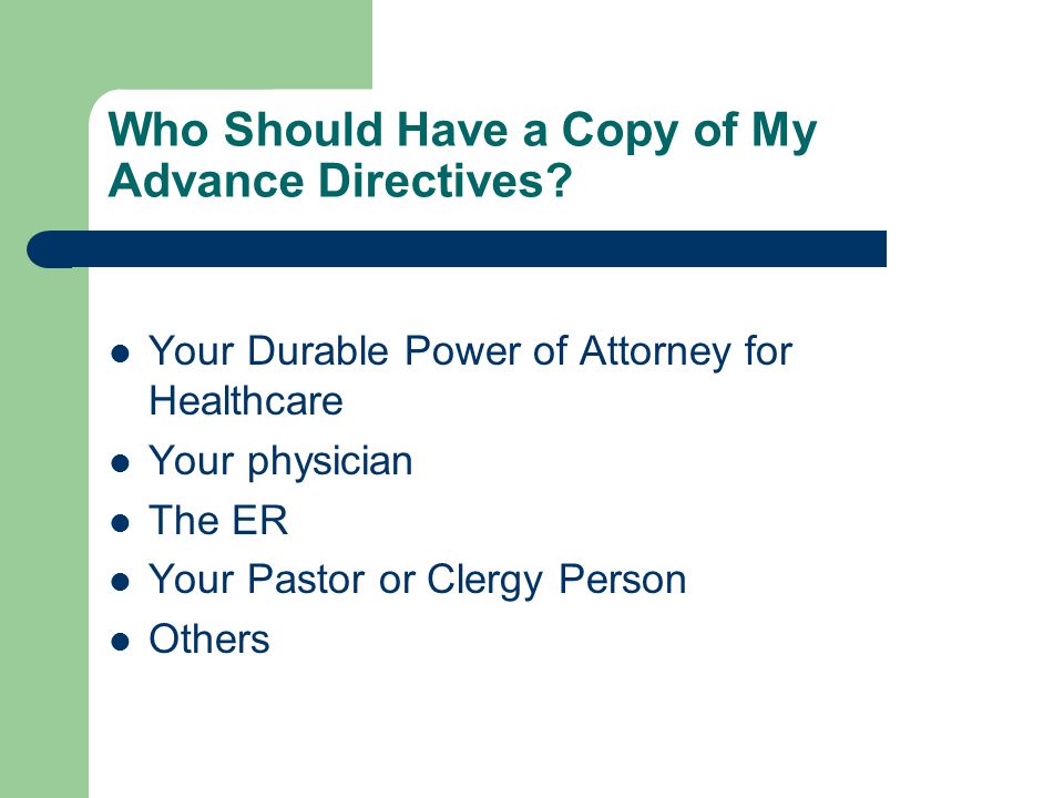 Who Should Have a Copy of My Advance Directives
