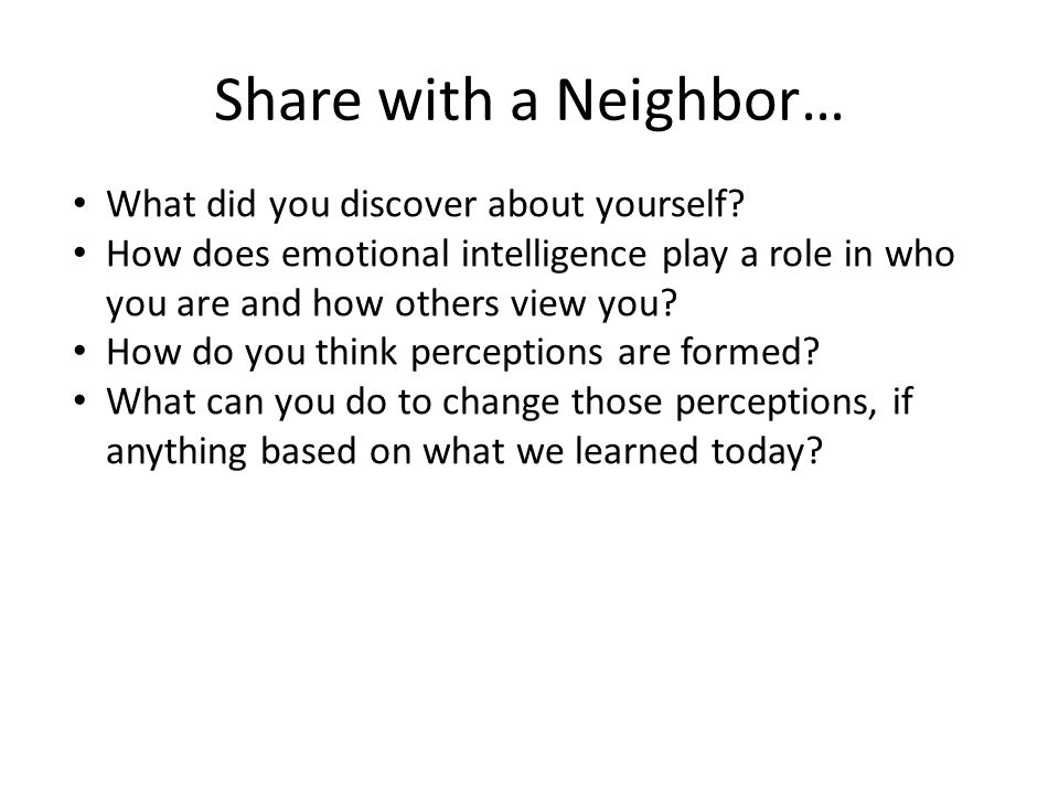 Share with a Neighbor… What did you discover about yourself