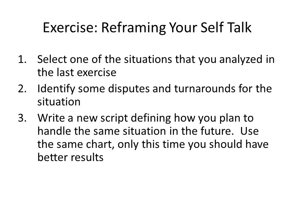 Exercise: Reframing Your Self Talk