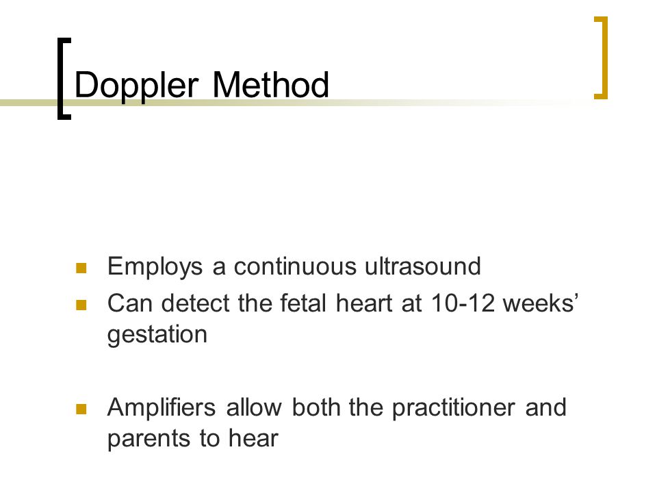 Doppler Method Employs a continuous ultrasound