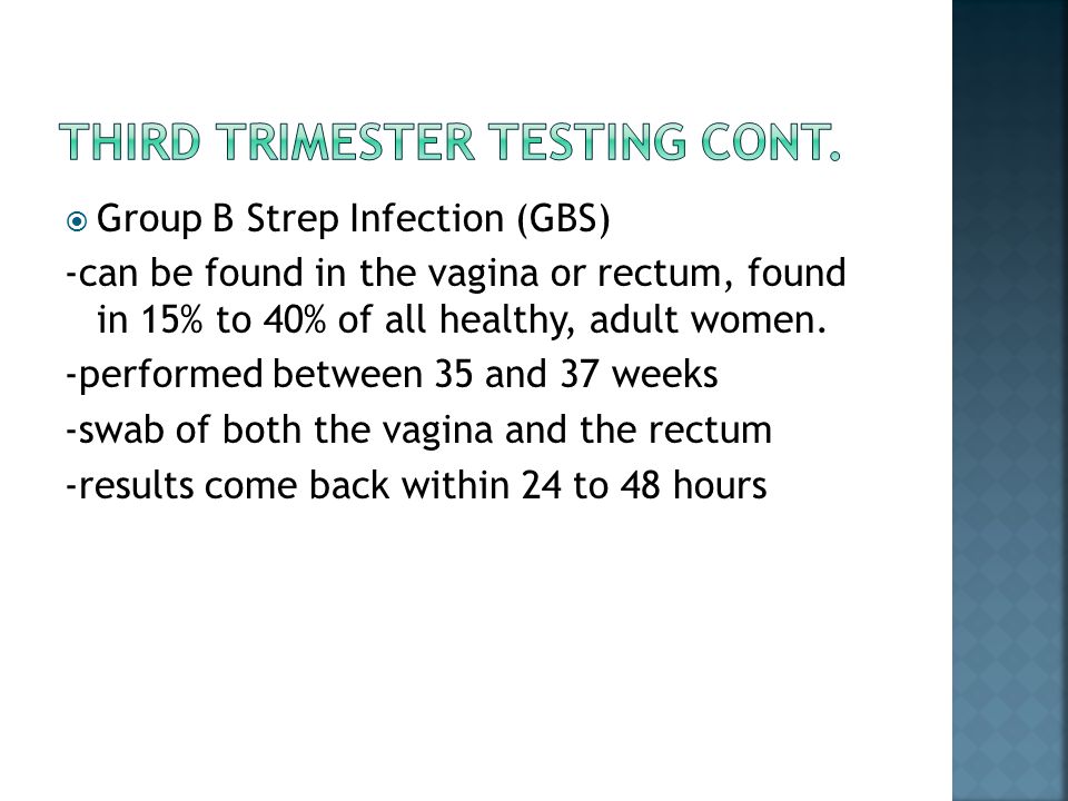Third Trimester Testing Cont.