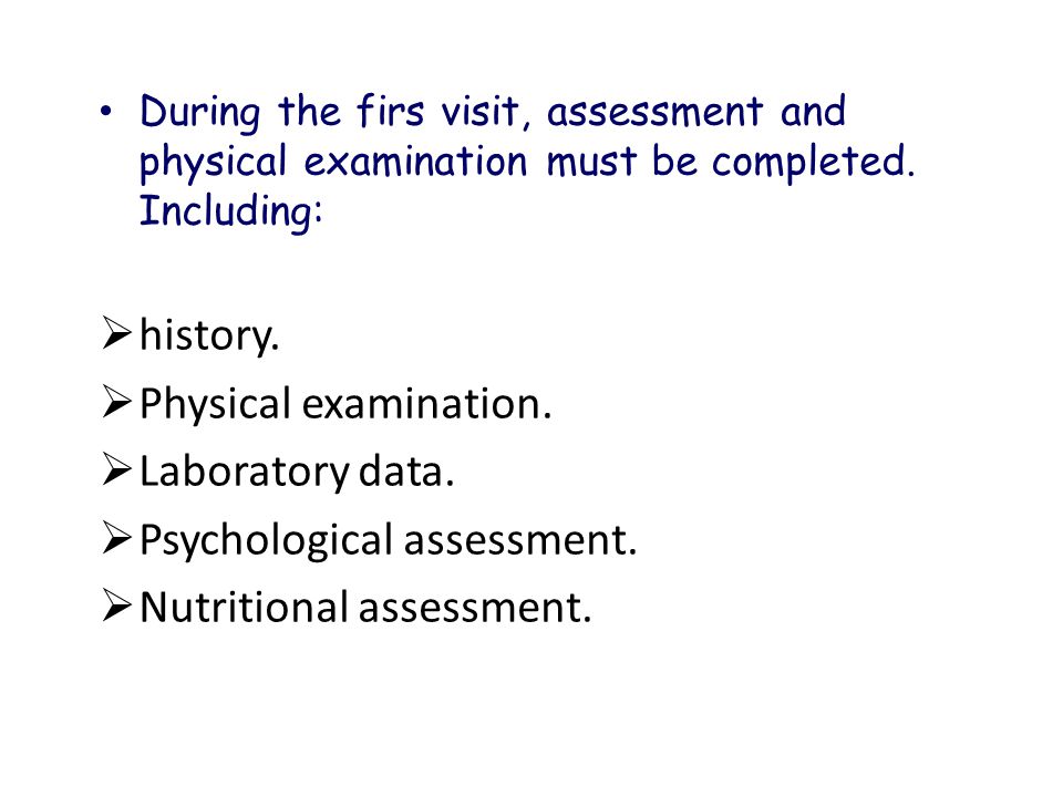 Psychological assessment. Nutritional assessment.