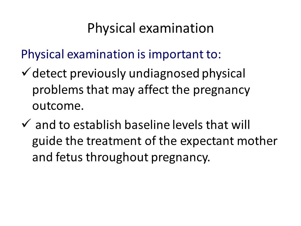 Physical examination Physical examination is important to: