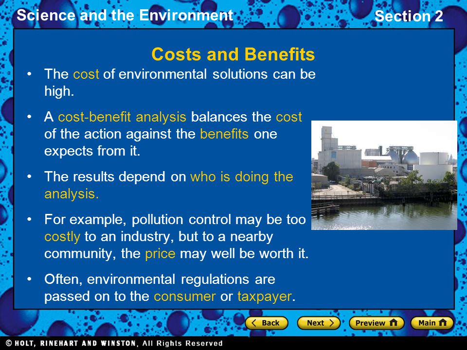 Costs and Benefits The cost of environmental solutions can be high.