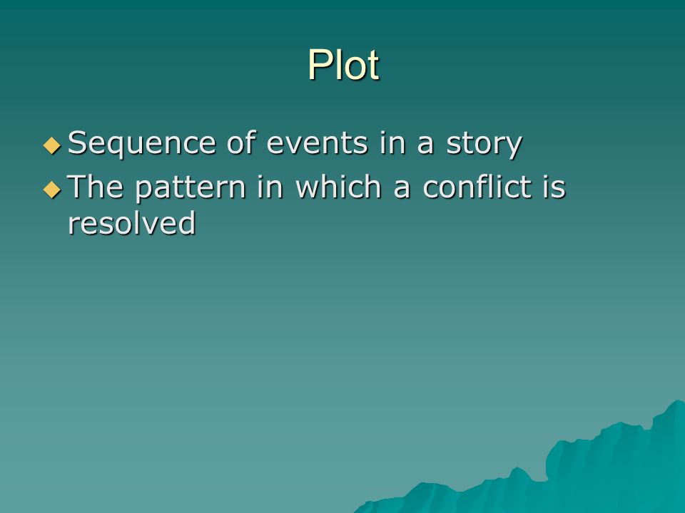 Plot Sequence of events in a story
