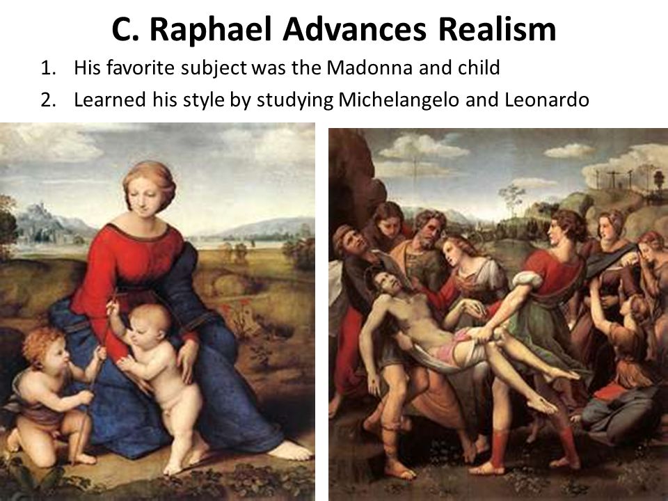 C. Raphael Advances Realism