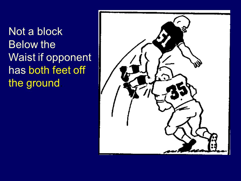 Not a block Below the Waist if opponent has both feet off the ground.