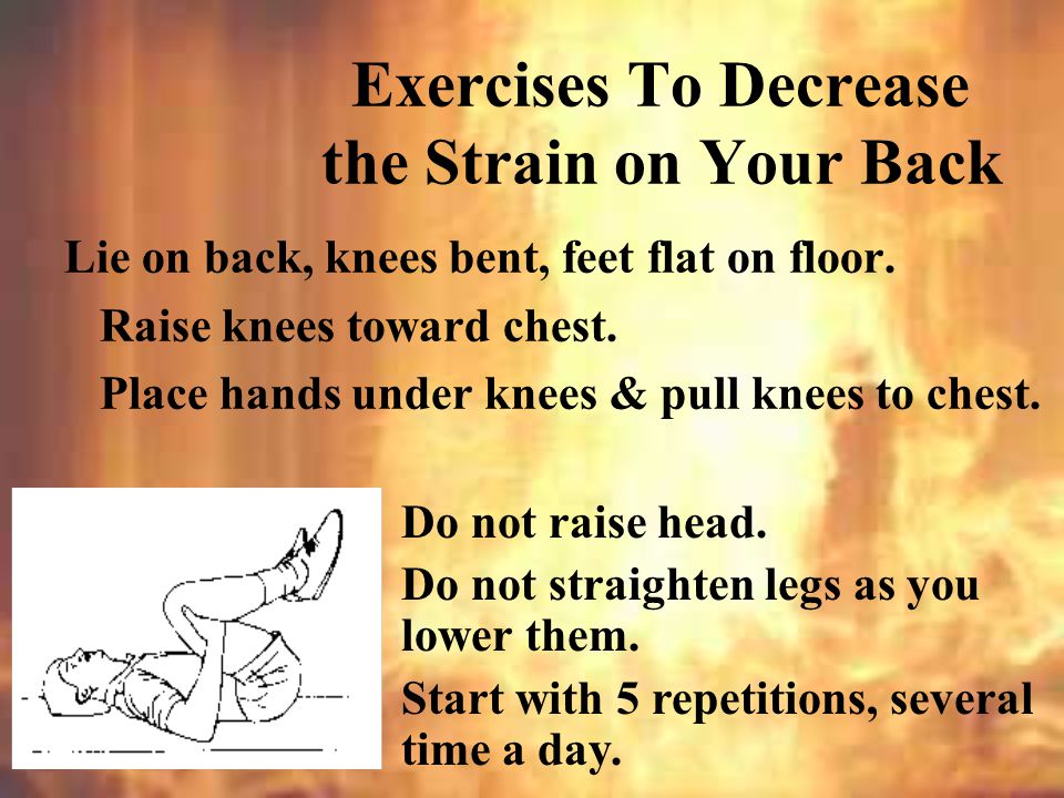 Exercises To Decrease the Strain on Your Back