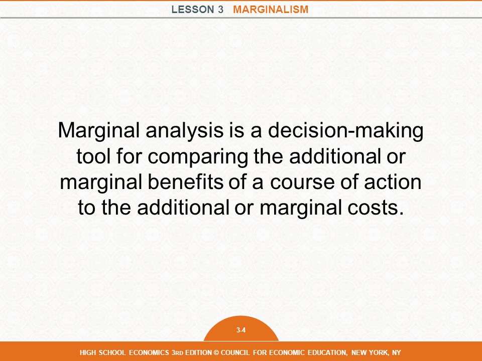 Marginal analysis is a decision-making tool for comparing the additional or marginal benefits of a course of action to the additional or marginal costs.