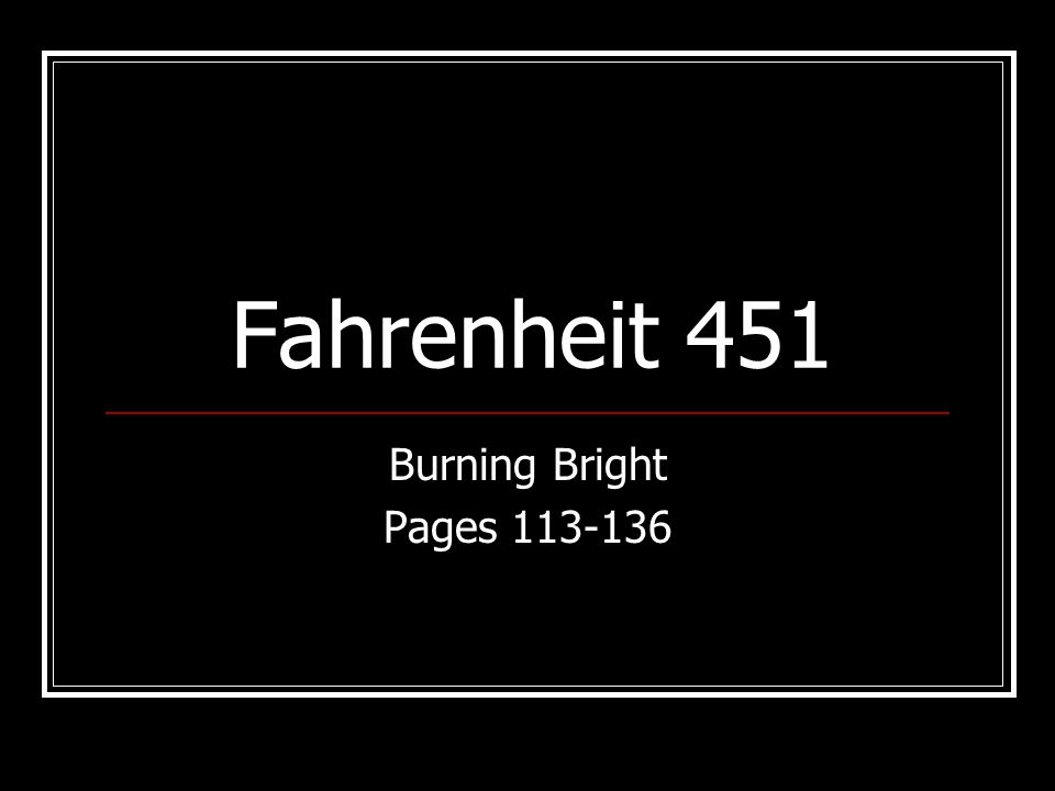Fahrenheit 451 Burning Bright Pages