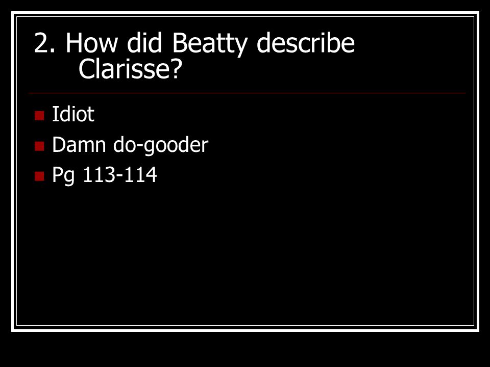 2. How did Beatty describe Clarisse