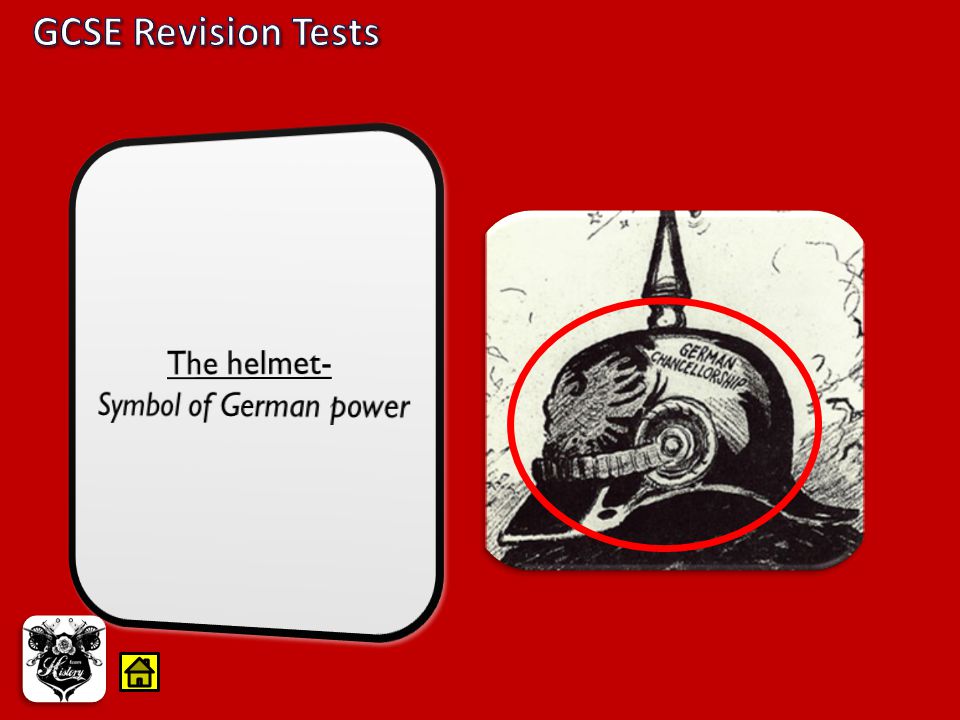 GCSE Revision Tests The helmet- Symbol of German power