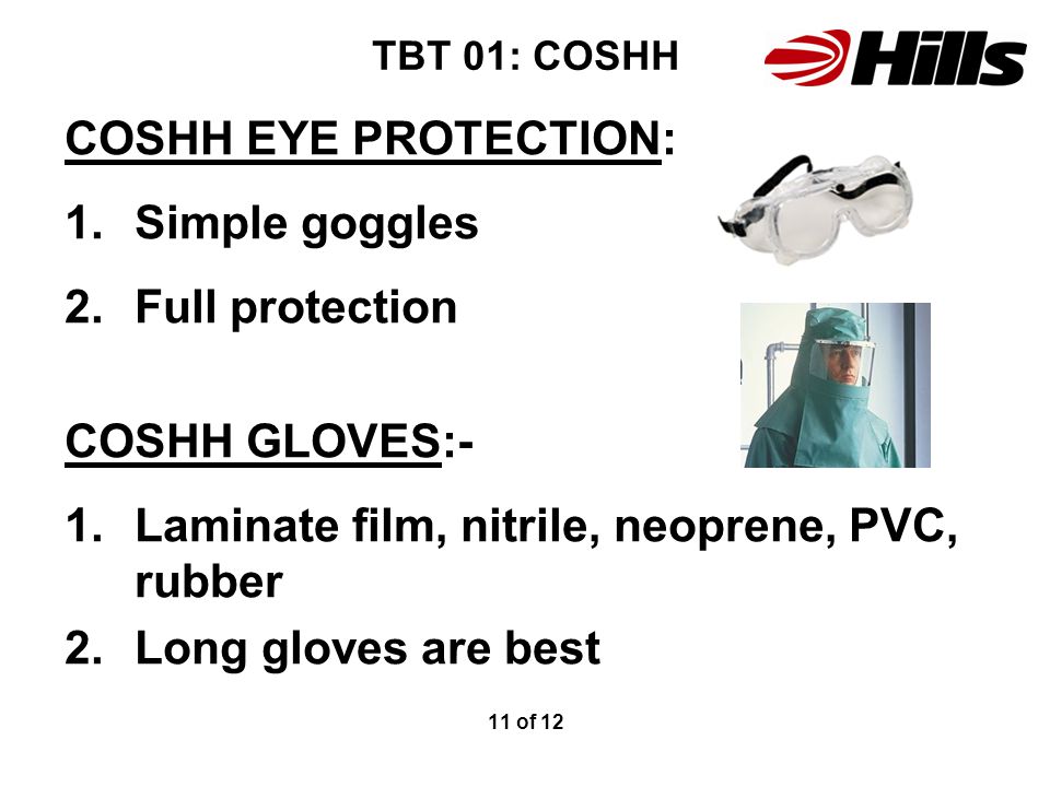Laminate film, nitrile, neoprene, PVC, rubber Long gloves are best
