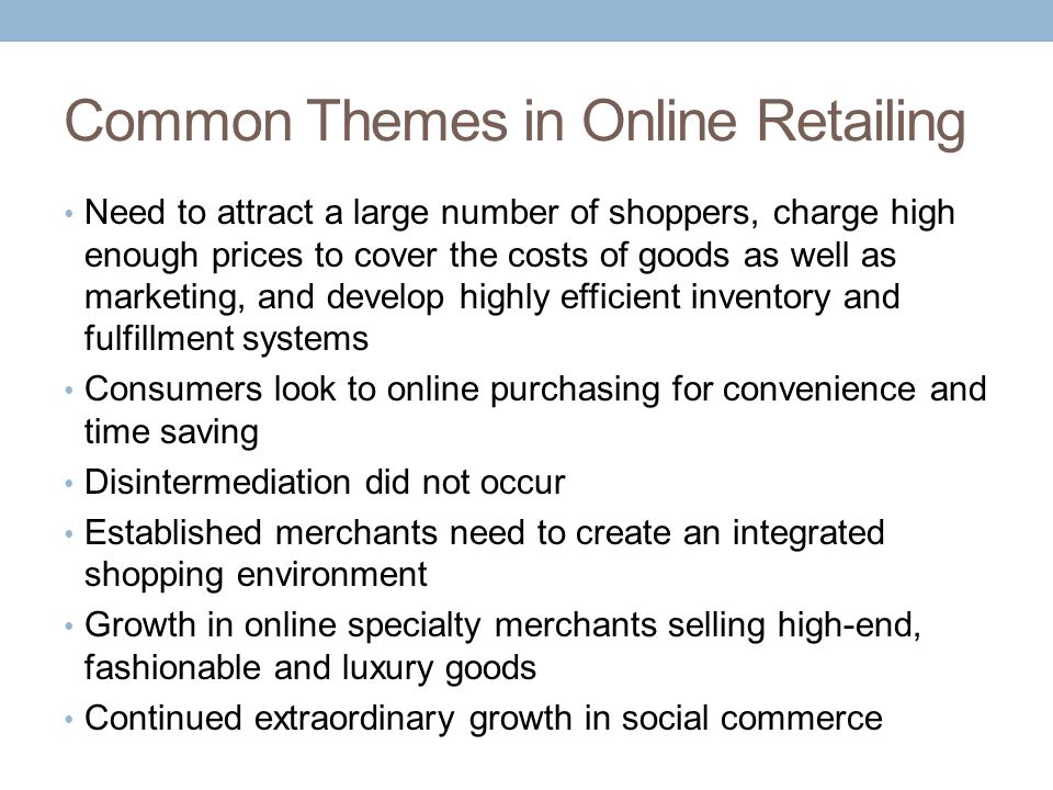 Common Themes in Online Retailing