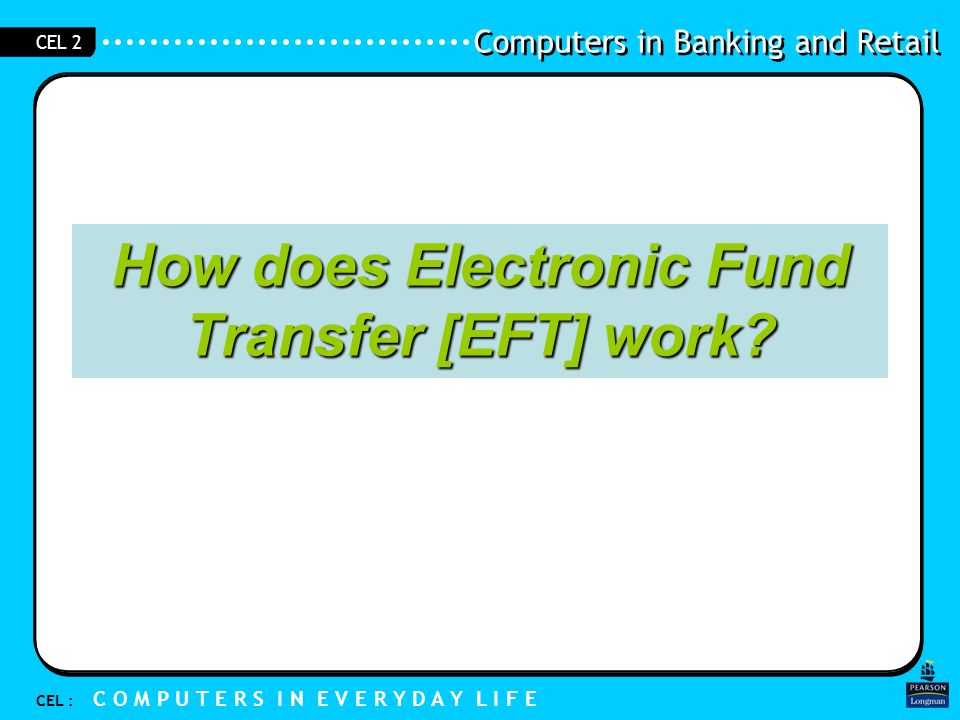 How does Electronic Fund Transfer [EFT] work