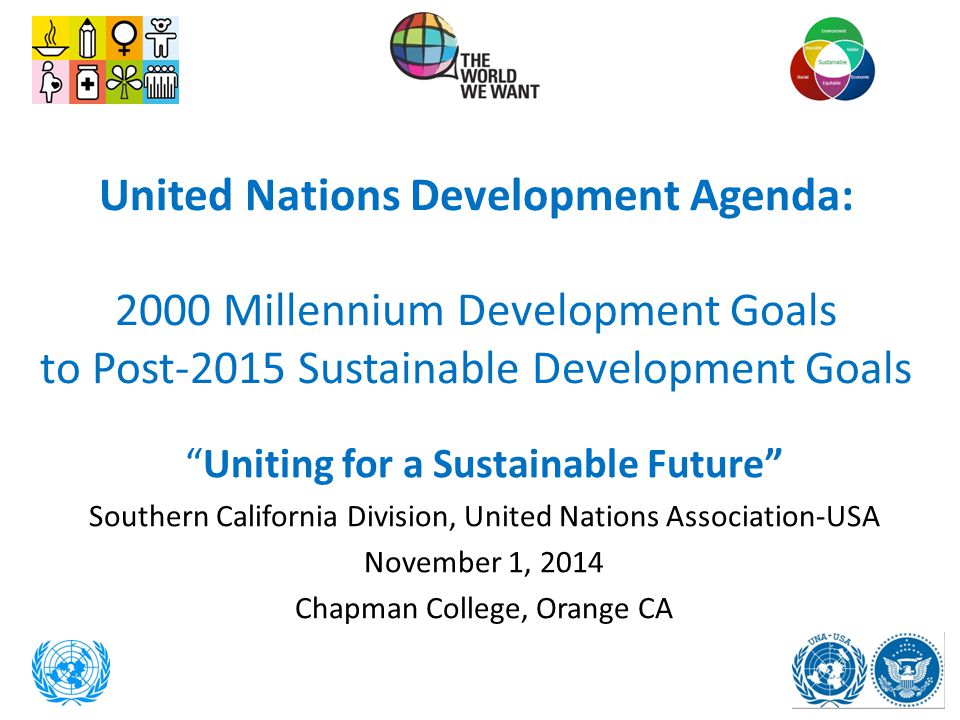 United Nations Development Agenda: 2000 Millennium Development Goals to Post-2015 Sustainable Development Goals