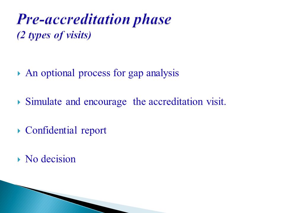 Pre-accreditation phase (2 types of visits)