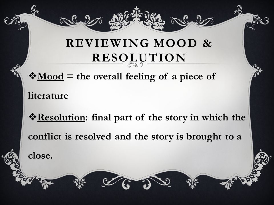 Reviewing Mood & Resolution