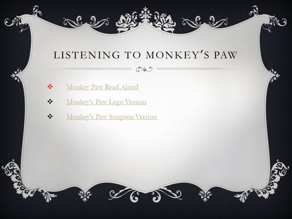 THE MONKEY'S PAW By W.W. Jacobs. - ppt video online download