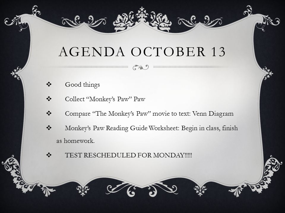 Agenda October 13 Good things Collect “Monkey's Paw” Paw - ppt download