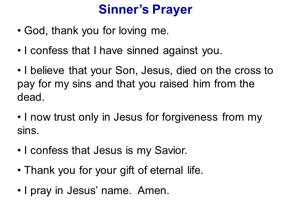 Sinner’s Prayer • God, thank you for loving me.