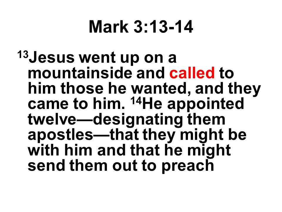 Mark 3:13-14