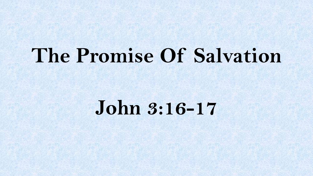 The Promise Of Salvation