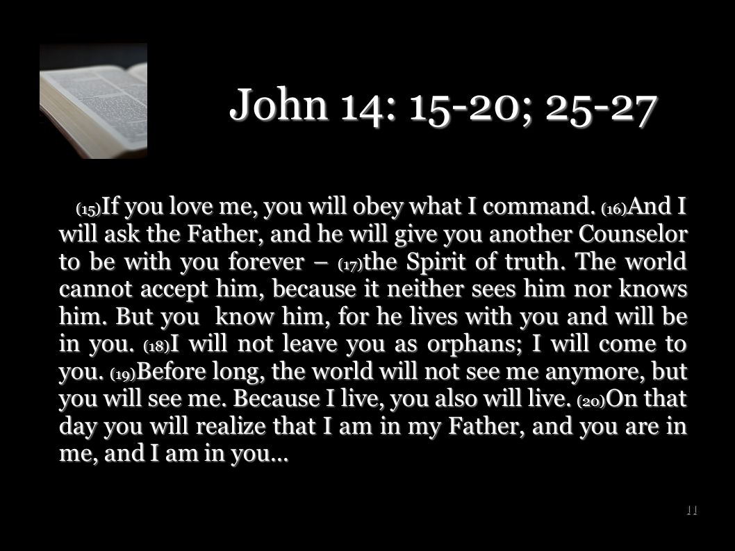 John 14: 15-20; 25-27