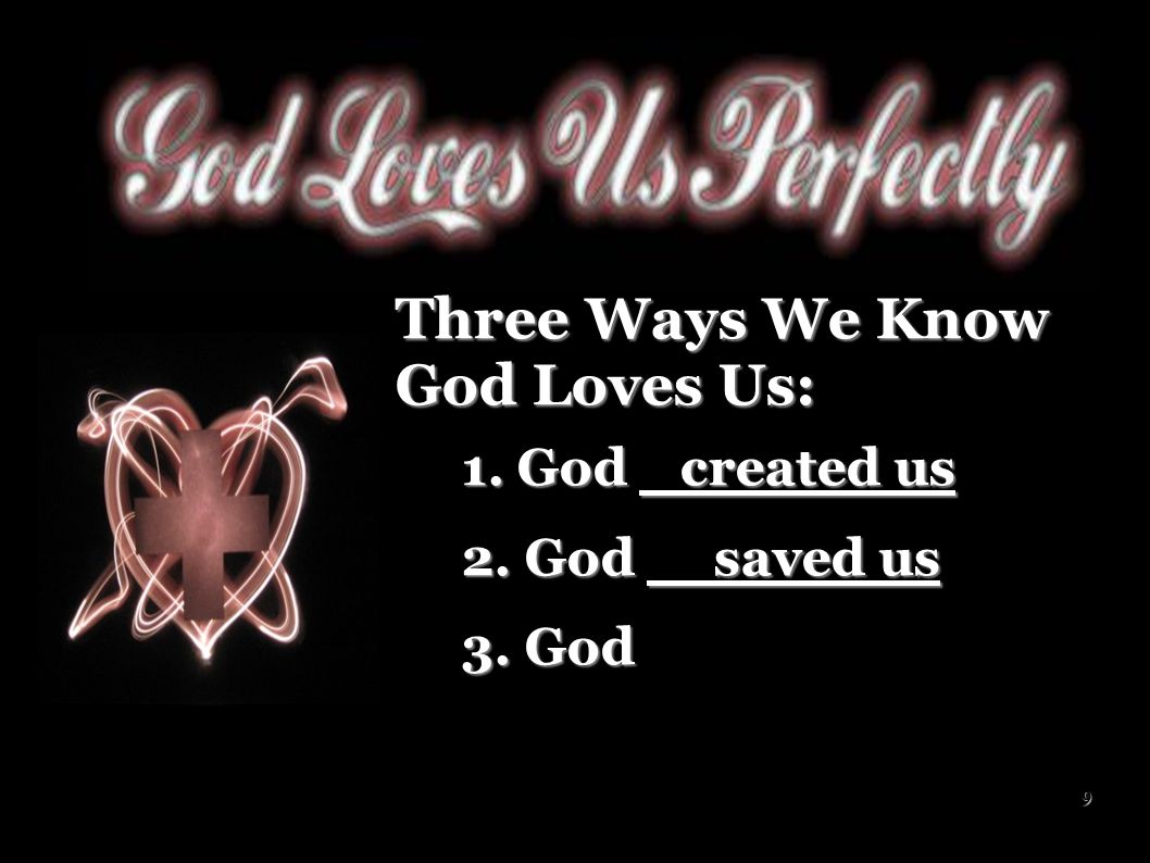 Three Ways We Know God Loves Us: