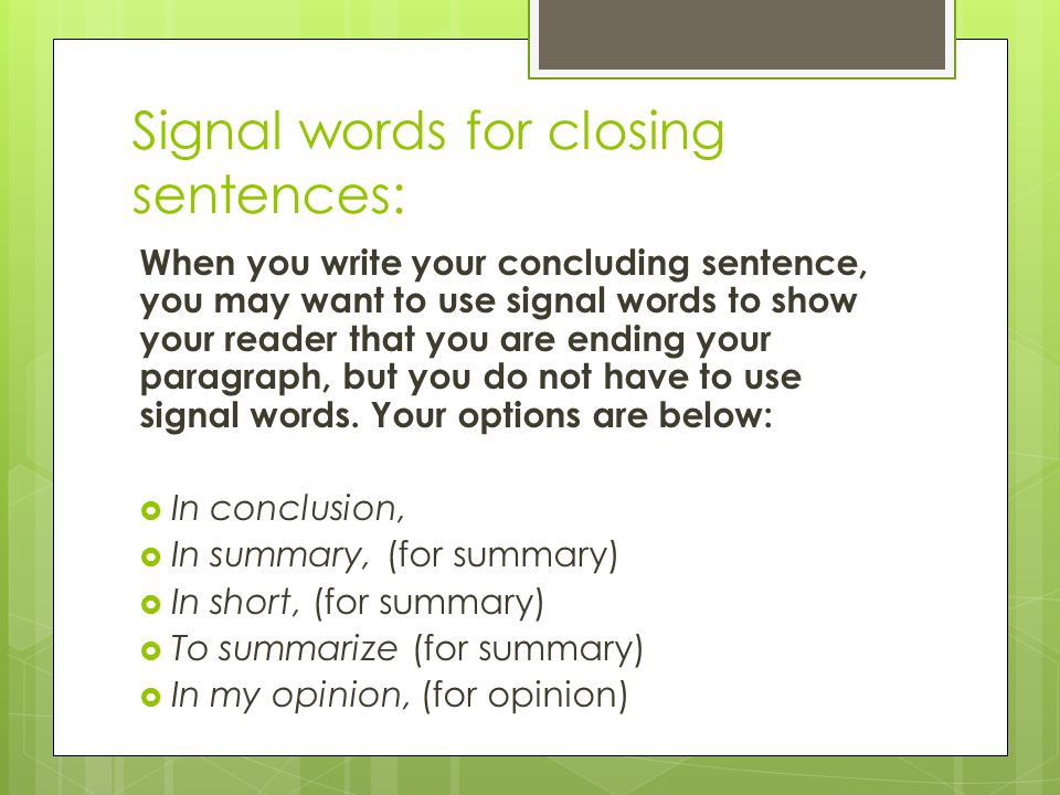 Signal words for closing sentences: