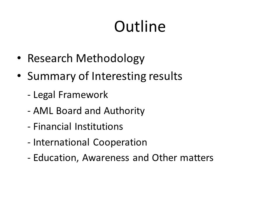 Outline Research Methodology Summary of Interesting results