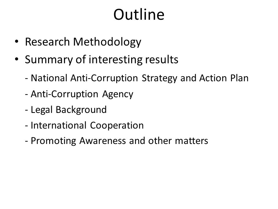 Outline Research Methodology Summary of interesting results