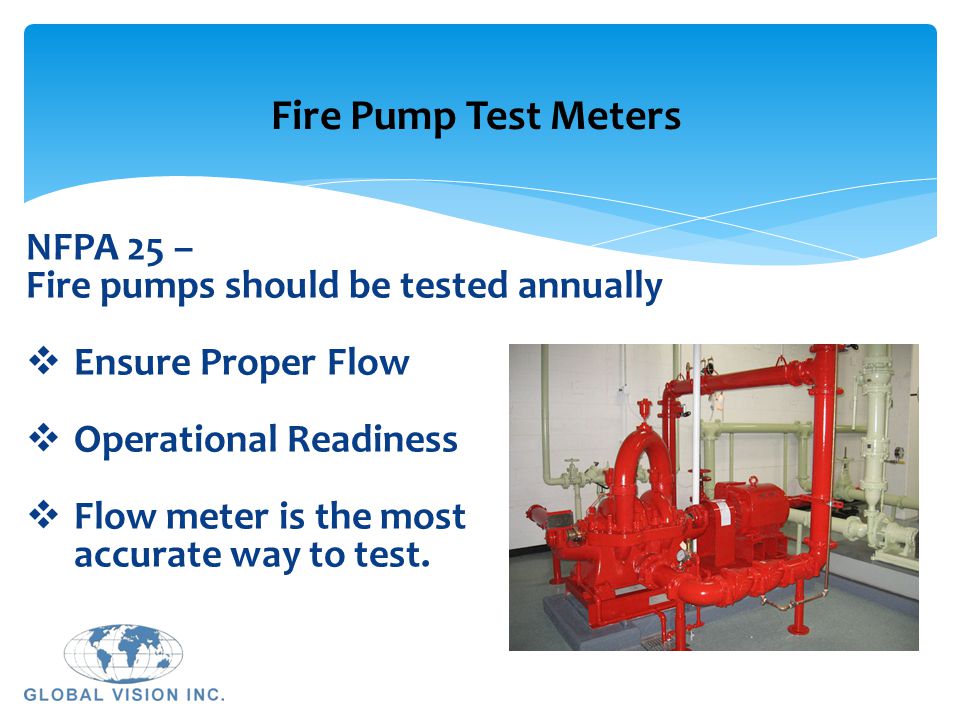 Fire Pump Test Meters. Fire Pump Test Meters Global Vision, Inc. The Leader  in Fire Pump Test Meter Technology. - ppt video online download