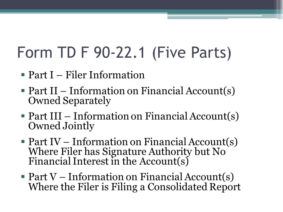 Fbar Report Of Foreign Bank And Financial Accounts Form Td F Ppt Video Online Download
