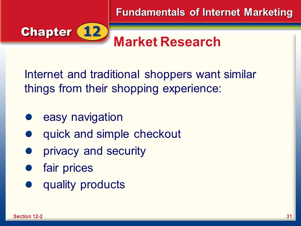 Market Research Internet and traditional shoppers want similar things from their shopping experience: