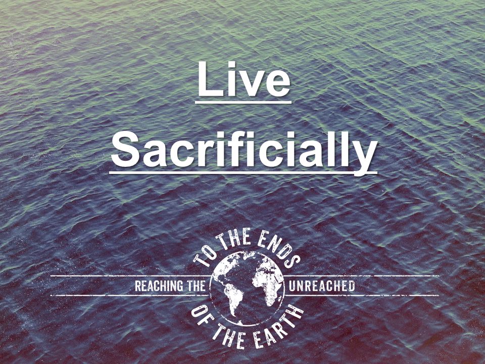 Live Sacrificially