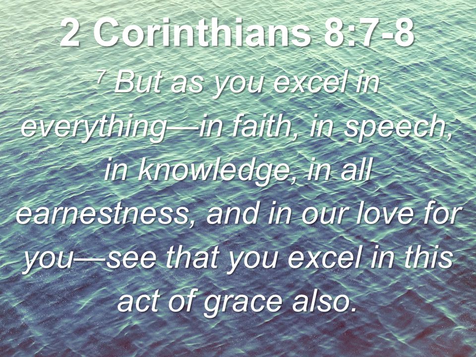 2 Corinthians 8:7-8
