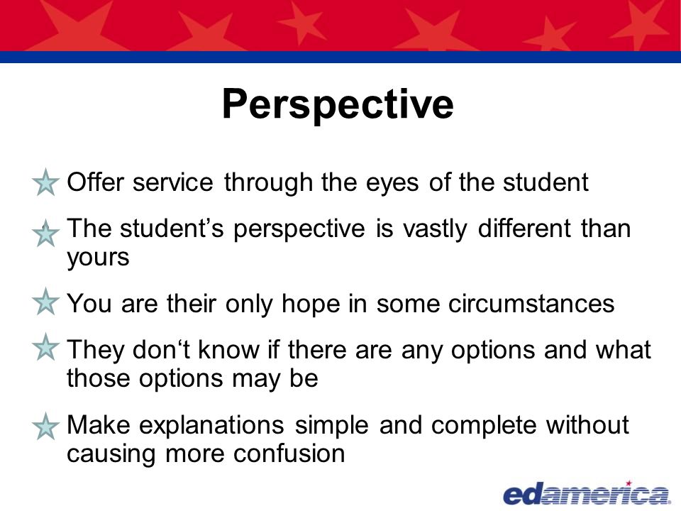 Perspective Offer service through the eyes of the student