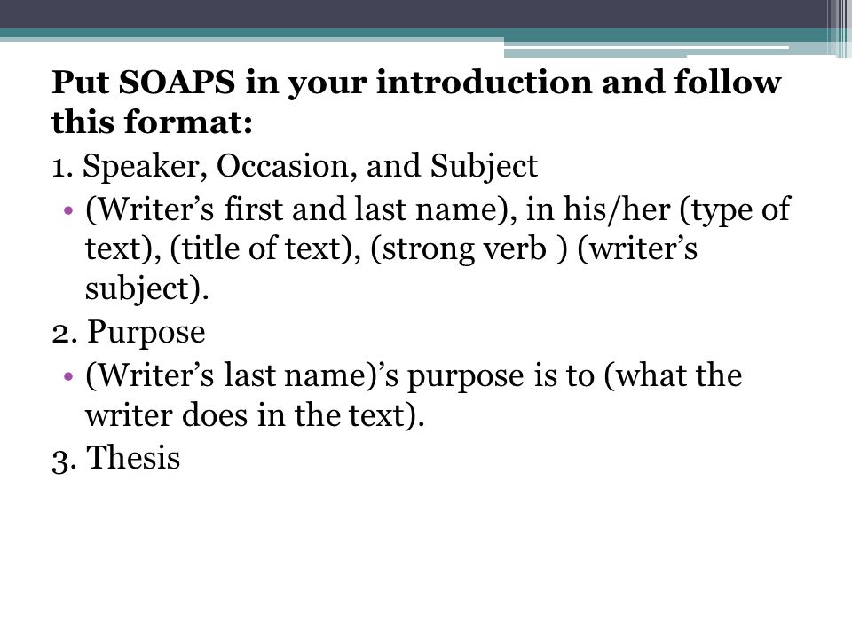 Put SOAPS in your introduction and follow this format: