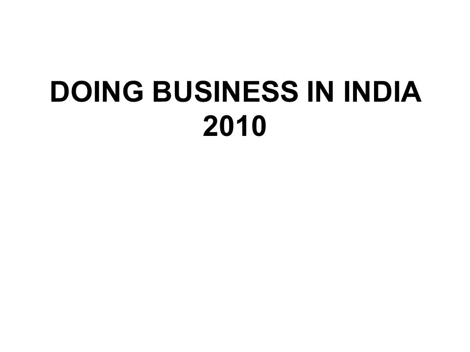 DOING BUSINESS IN INDIA 2010