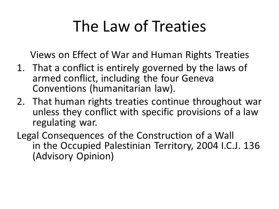 Views on Effect of War and Human Rights Treaties