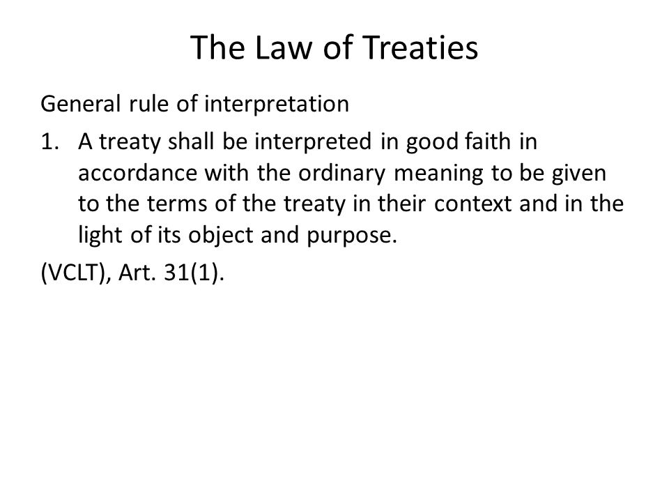 The Law of Treaties General rule of interpretation