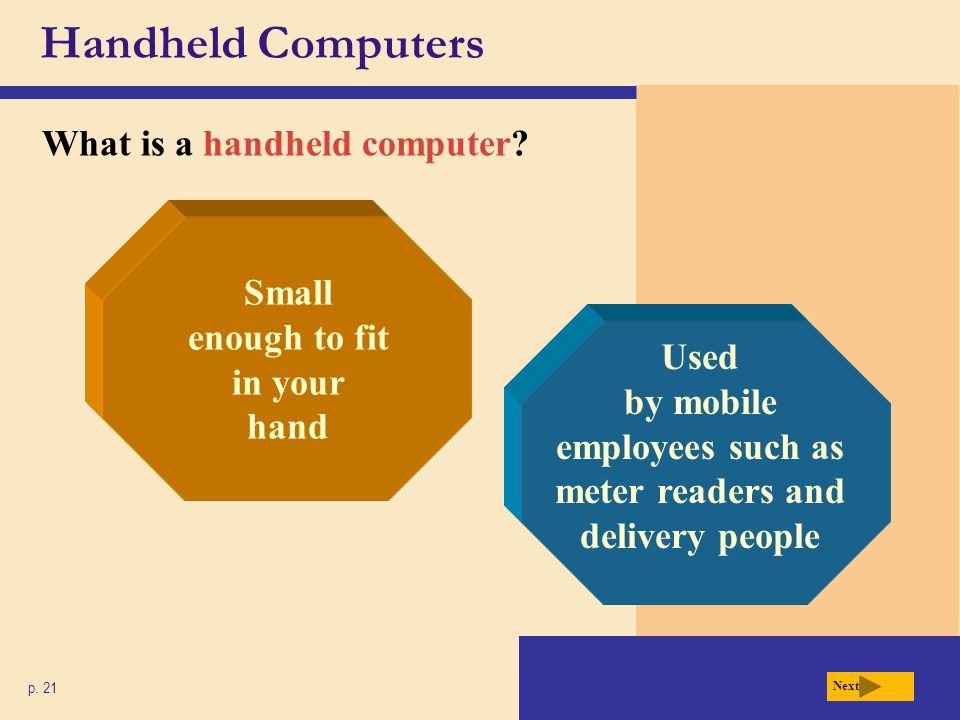 Handheld Computers What is a handheld computer